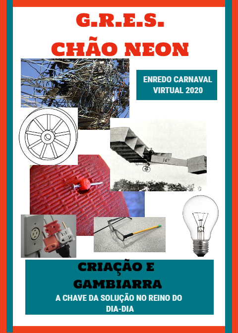 Chão Neon traz a Criação & Gambiarra em seu enredo de estreia no Carnaval Virtual 2020